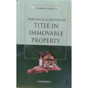 Lawmann's Tracing & Scrutiny of Title in Immovable Property by Adv. Namrata Shukla | Kamal Publisher
